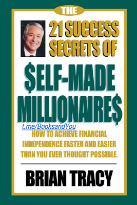 The 21 $ELF–MADE MILLIONAIRE$ Success Secrets .pdf